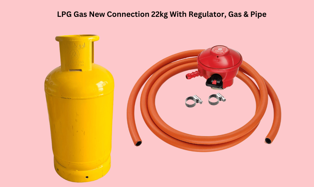 LPG Gas New Connection 22kg With Regulator & Pipe